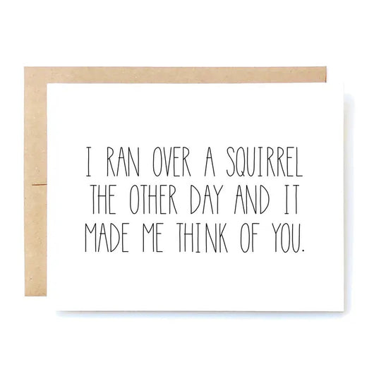 Cheeky Kumquat funny greeting card with squirrel message on matte card stock