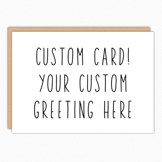 Custom Greeting Card IN411