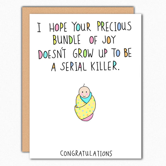 Funny Baby Congrats Card. Welcome Baby Card. New Mom Greeting Card. Bundle of Joy Serial Killer