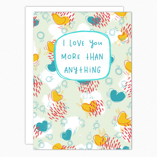 Love Card. Friendship Card. Boyfriend Card. Girlfriend Card. I love you more than anything. Santa Clarita Valencia Gift Shop In A Nutshell Studio