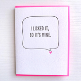 Naughty Funny Valentine Card. Newly Dating Card. Long Distance Greeting Card. Naughty Care Package Gift. I licked it so it's mine