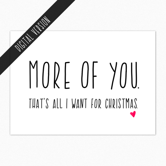 Printable Christmas Card - Christmas Cards Printable - Instant Downloads - Christmas Digital Download - Boyfriend Christmas - More of You