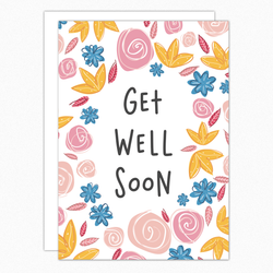Get Well Soon Card. Feel Better Soon Card. Floral greeting card. Santa Clarita Valencia