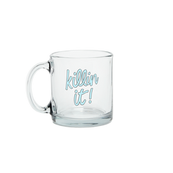 Talking Out Of Turn Killin It Mug