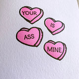 Naughty Valentines Day Card your ass is mine candy hearts greeting card